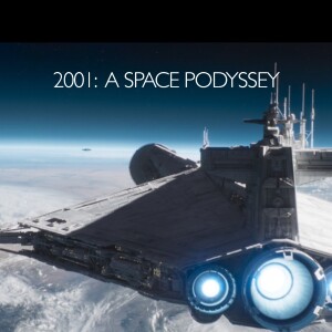 Episode 24 - STAR WARS: A Space Odyssey - Week 4!