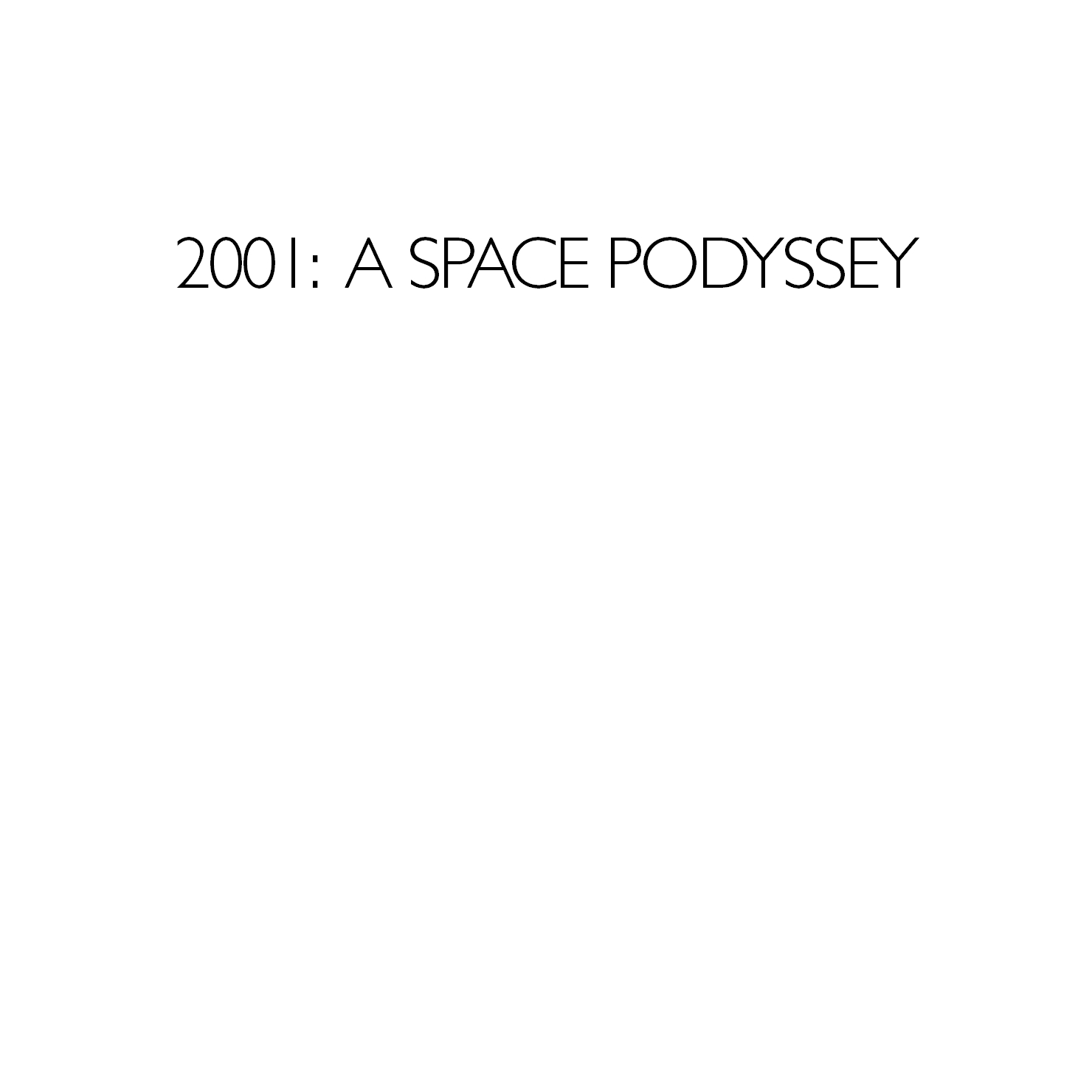 2001: A Space Podyssey