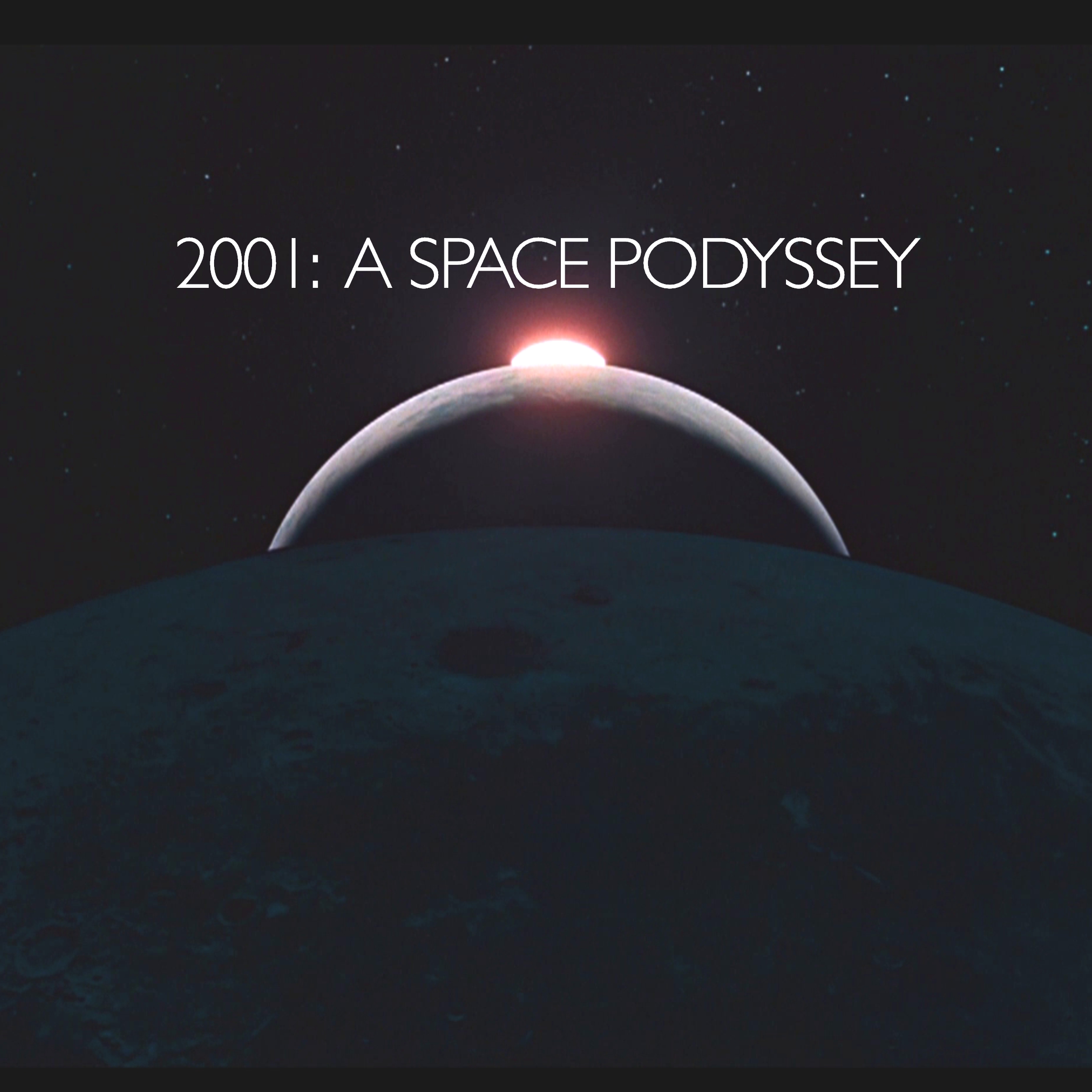 2001: A Space Podyssey