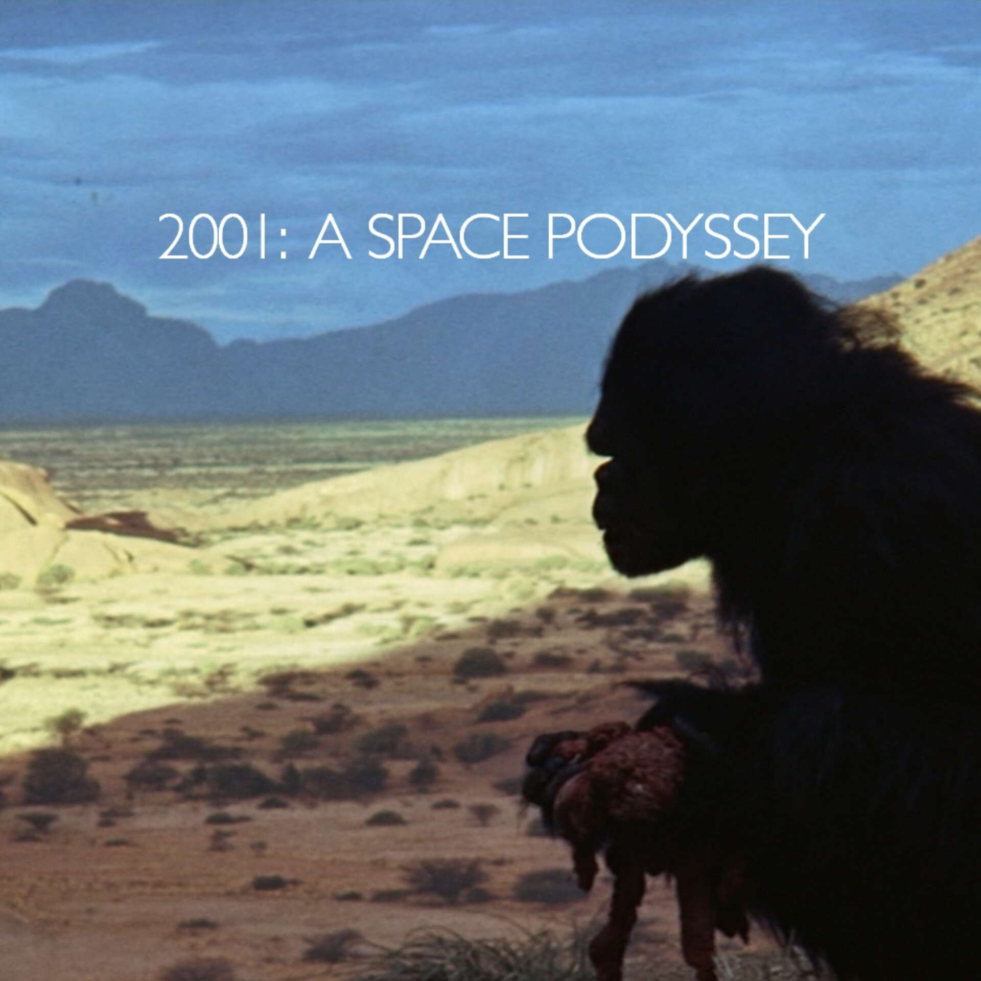 2001: A Space Podyssey