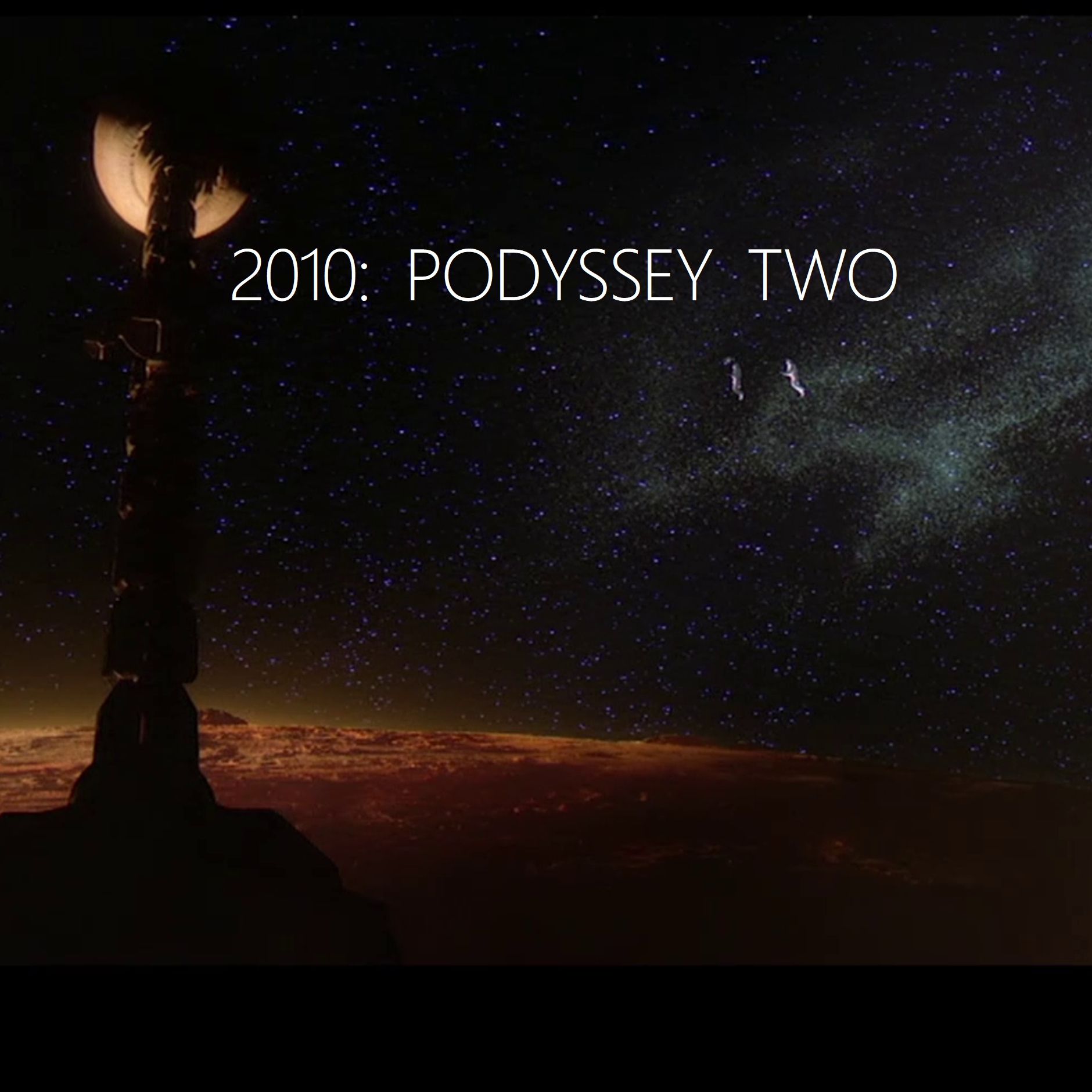 2001: A Space Podyssey