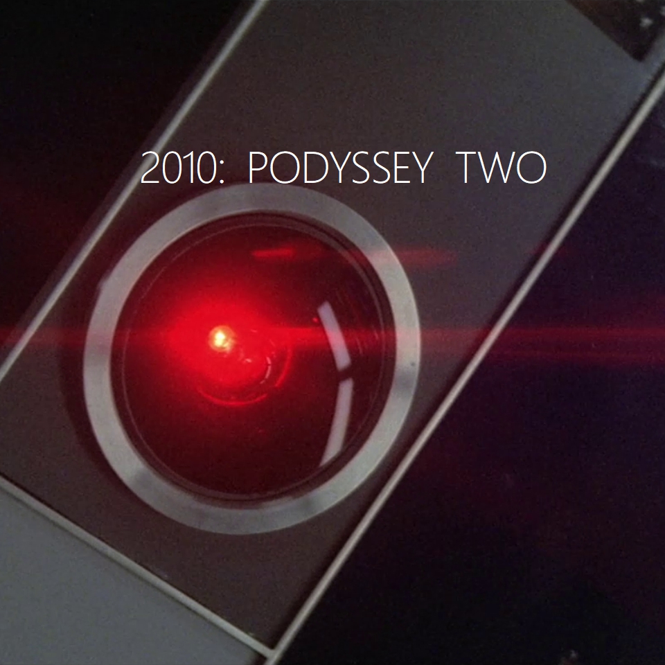 2001: A Space Podyssey