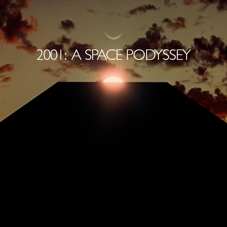 2001: A Space Podyssey