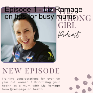 Episode 1 - Liz Ramage on tips for busy mums