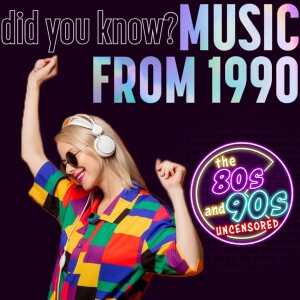 Did You Know? Music from 1990