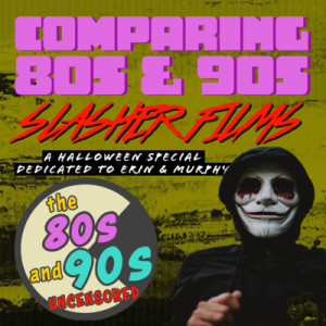 Comparing 80s Slasher to 90s Slasher Films