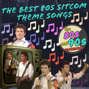 Ep 22: The Best 80s Sitcom Theme Songs