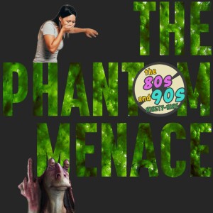 Ninety-Nine: The Phantom Menace