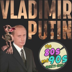 Ninety-Nine: Vladimir Putin