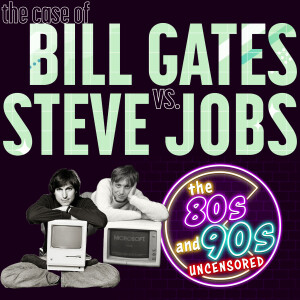 The Case of Bill Gates vs. Steve Jobs