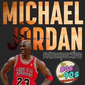 Michael Jordan Retrospective