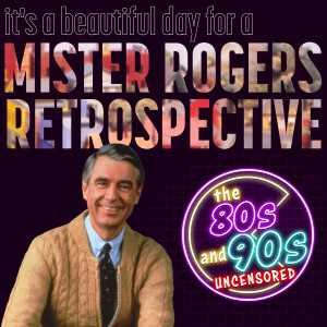 It's a Beautiful Day for a Mister Rogers Retrospective