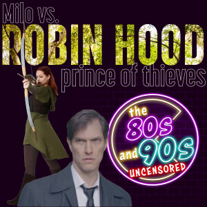 Milo Versus Robin Hood: Prince of Thieves