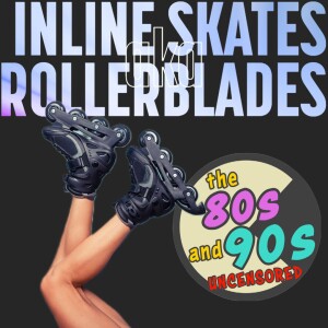 Inline Skates aka Rollerblades