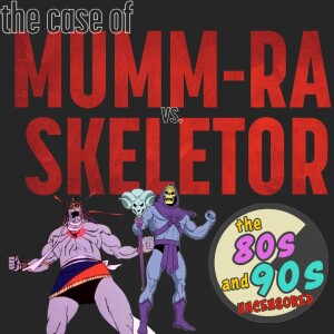 The Case of Mumm-Ra vs Skeletor