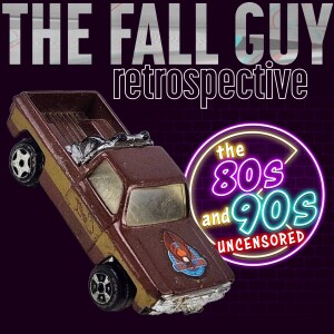 The Fall Guy Retrospective