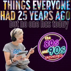 Things Everyone Had 25 Years Ago (1999) But No One Has Today