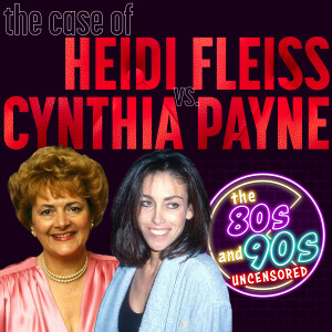 The Case of Heidi Fleiss Versus Cynthia Payne