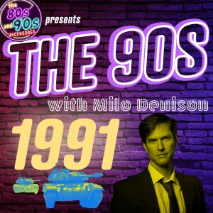 The 90s with Milo - The Year 1991