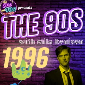 The 90s with Milo - The Year 1996