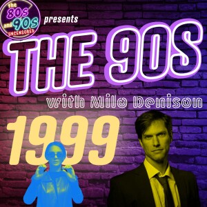 The 90s with Milo - The Year 1999