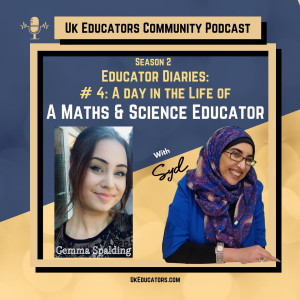 S02E04 A day in the life of A Maths & Science Educator with Gemma Spalding
