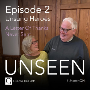 Unseen Episode 2 - A Letter Of Thanks Never Sent