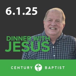 Dinner with Jesus | 6.1.25