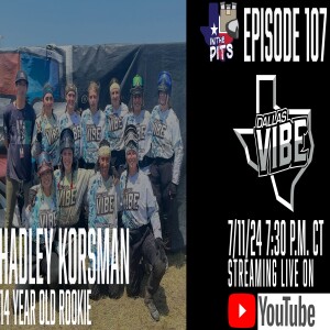 In The Pits episode 107 with Hadley Korsman, 14 year old rookie pro for Dallas Vibe