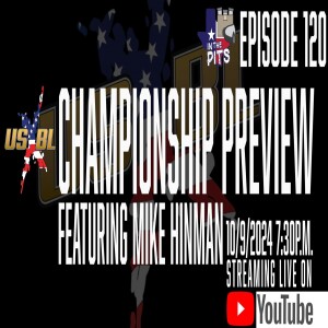 In The Pits episode 120, the USXBL championship preview. Featuring Mike Hinman