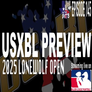 In The Pits episode 145, the USXBL Lone Wolf Open Preview