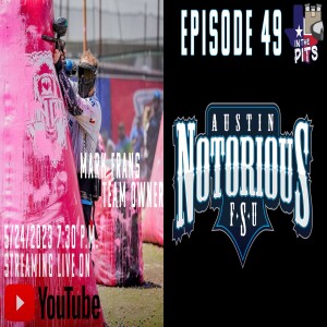 In The Pits episode 49 with Mark Frans, owner of Austin Notorious