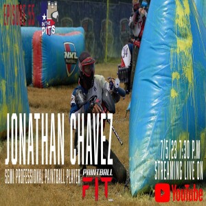 In The Pits episode 55 with Jonathan Chavez, semipro player for PaintballFit.com, MVP of the NXL Mid-Atlantic Major