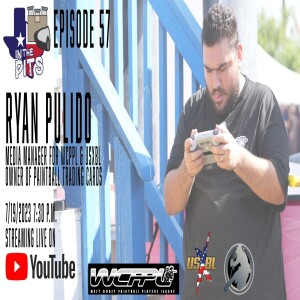 In The Pits episode 57 with Ryan Pulido, owner of Paintball Trading Cards and webcast operator for WCPPL and USXBL