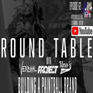In The Pits episode 62, Building a Brand round table. With Ryan Brand of Project, Jasey Limon of Uno’s Jerky, Brian Wolfe of Verbhal, and JD Luckau of Paintball Fit
