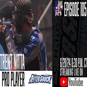 In The Pits episode 105 with Trent Nitta, pro player for Chicago Aftershock