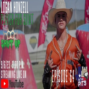 In The Pits episode 64 with Logan Honzell, player for Shut Up We’re Trying
