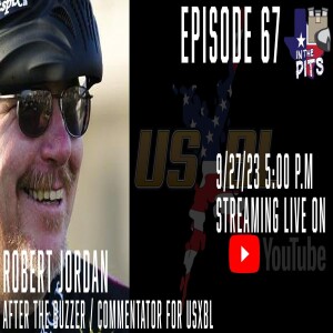 In The Pits episode 67 with Robert Jordan, host of After The Buzzer and commentator for USXBL