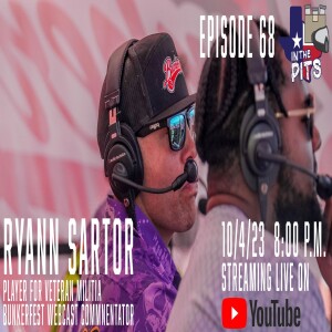 In The Pits episode 68 with Ryann Sartor, player for Veteran Militia and commentator for the Bunkerfest webcast