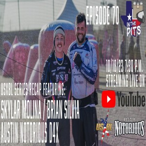 In The Pits episode 70 with Brian Silvia and Skylar Molina of Austin Notorious D4