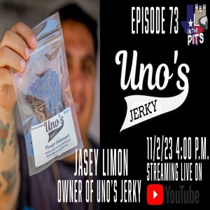 In The Pits episode 73 with Jasey Limon of Uno’s Jerky
