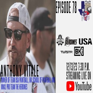 In The Pits episode 78 with Anthony Vitale, owner of Team USA, The Heroines, and BKI Paintball