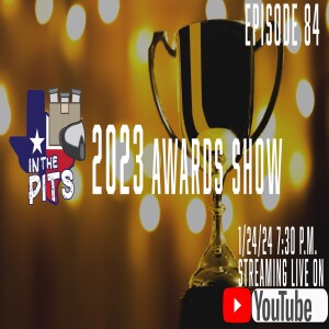 In The Pits episode 84, the 2023 In The Pits Awards show