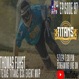 In The Pits episode 97 with Thomas Fuhst, player for Texas Titans, Event MVP of NXL Texas D3X