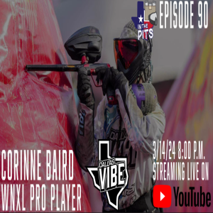 In The Pits episode 90 with Corinne Baird, pro player for Dallas Vibe