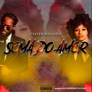 Clever dos Anjos - Soma Do Amor