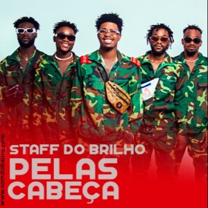 Staff do Brilho - Pelas Cabeça