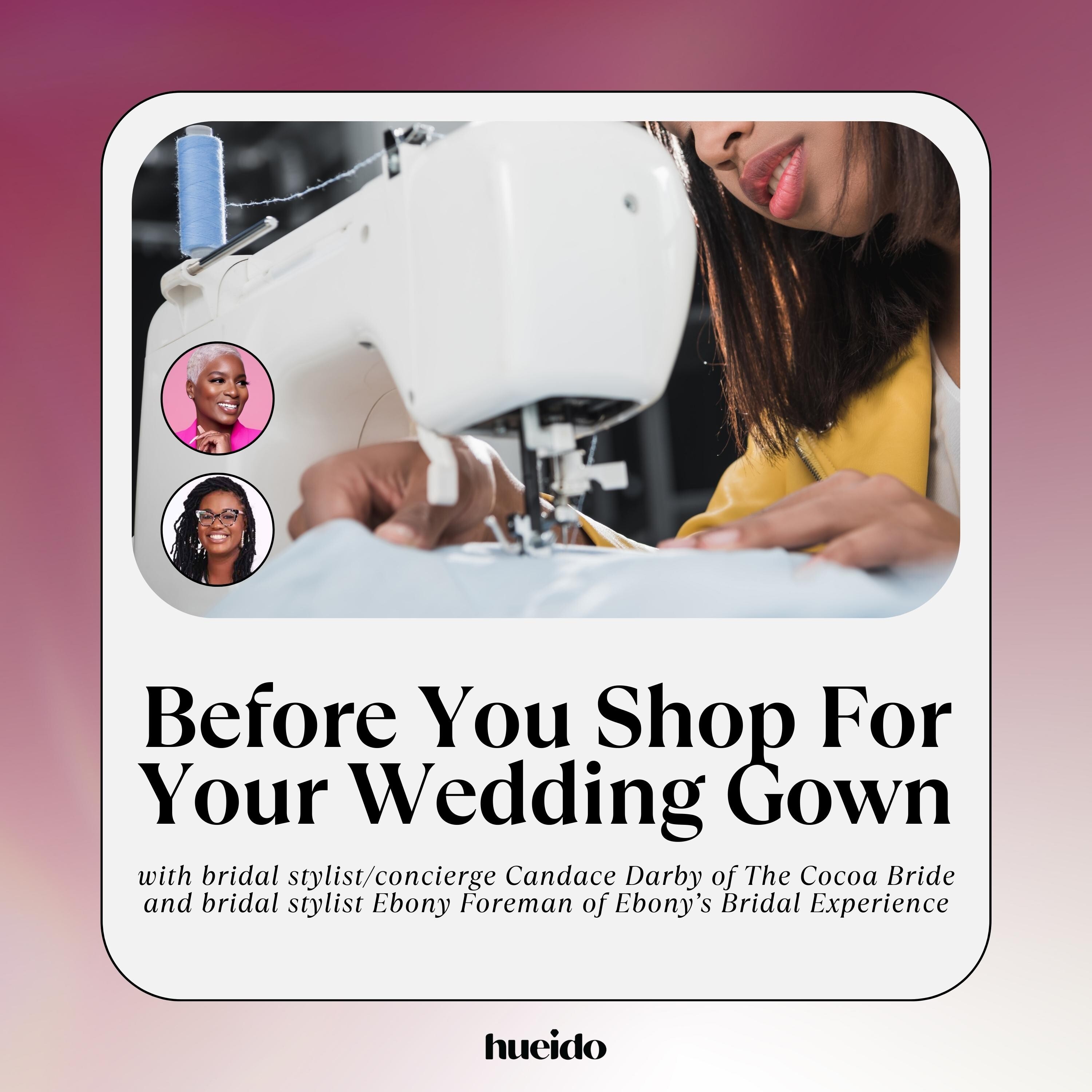 Hue I Do Podcast: From Fiancee to Forever