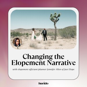 40. Changing the Elopement Narrative with Jennifer Allen