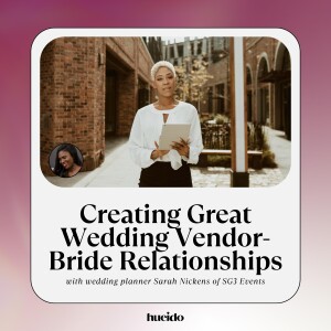 OG 48. Creating Great Wedding Vendor-Bride Relationships with Sarah Nickens